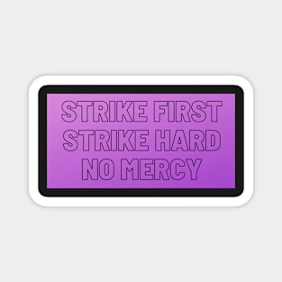 strike hard strike first no mercy cobra kai 3 Magnet
