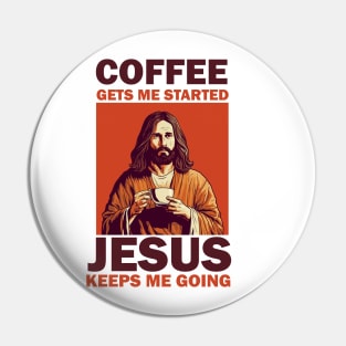 Christian Jesus Keeps me going, Coffee Lover Pin