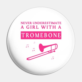 Underestimated Trombone Girl Pin