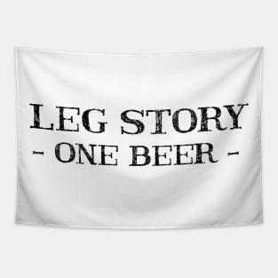 leg story one beer Tapestry