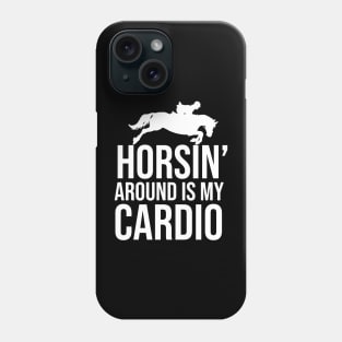 Funny Horse Riding Quote Phone Case