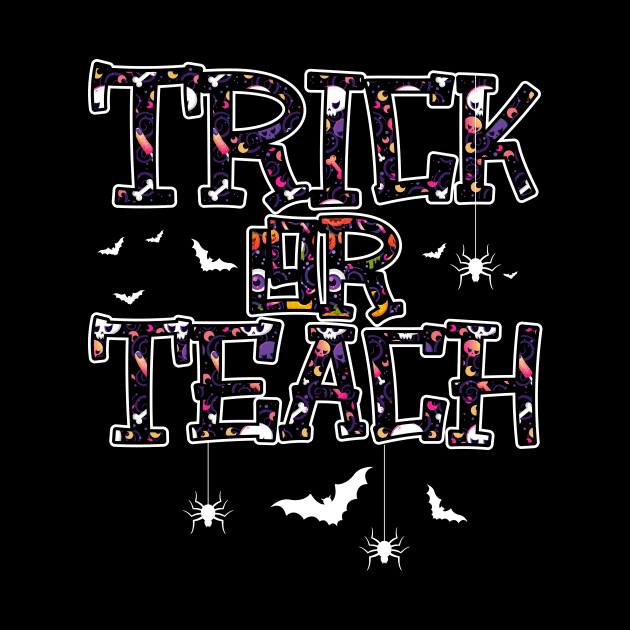 Trick Or Teach Cute Halloween Teacher Men Women by Funny Halloween 1St Grade Boo Crew Tee Gifts