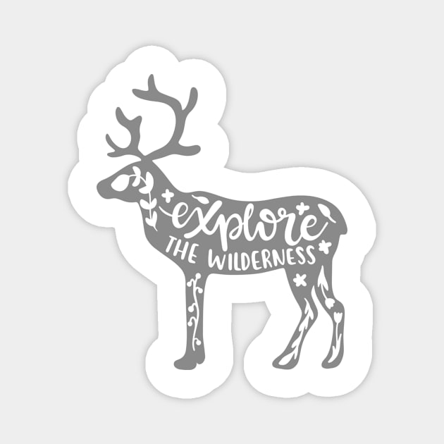 Explore The Wilderness Outdoors Shirt, Hiking Shirt, Adventure Shirt Magnet by ThrivingTees