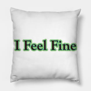 I Feel Fine (The Beatles) Pillow