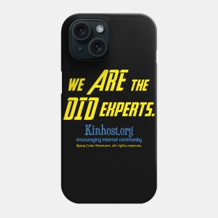 We ARE the DID Experts Phone Case