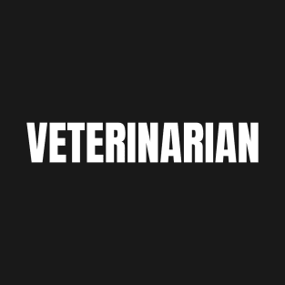 Veterinarian Word - Simple Bold Text T-Shirt