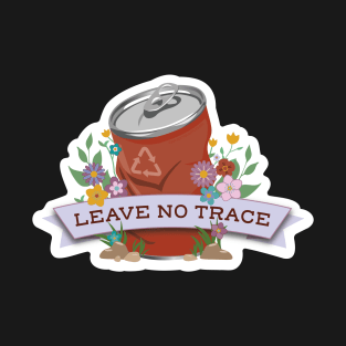 Leave No Trace Beer & Environment Quote T-Shirt