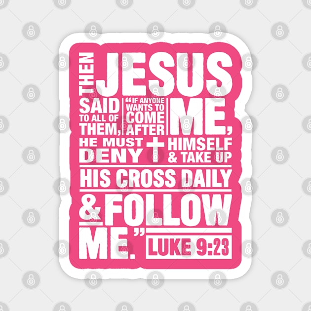 Luke 9:23 Follow Me Magnet by Plushism