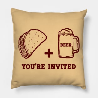 Tacos and Beer, You're Invited Pillow