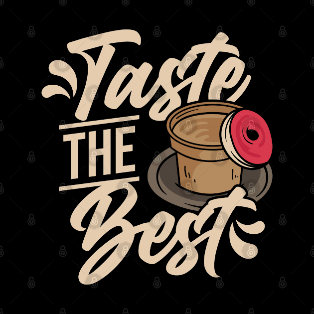 Coffee - Taste The Best by HassibDesign