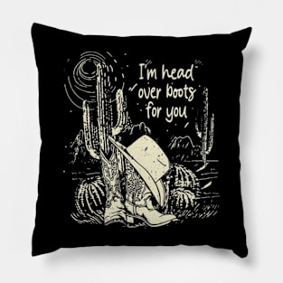 I'm Head Over Boots For You Mountains Desert Cactus Cowboy Boots Pillow