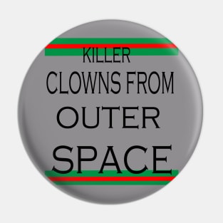 killer clowns from outer space Pin