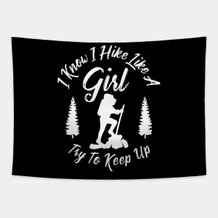 I know I hike like a girl Try to keep up Tapestry