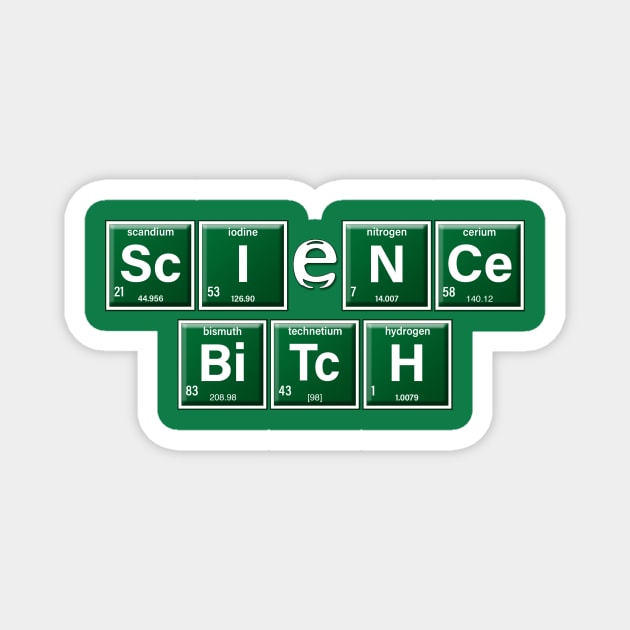 Science Bitch Magnet by AndreKoeks