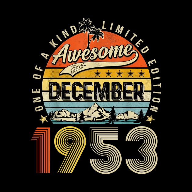 Awesome Since December 1953 Vintage 70th Birthday by Benko Clarence