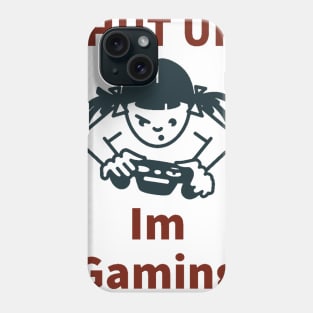 Shut up! /gaming meme #1 Phone Case