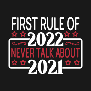 First rule of 2022 T-Shirt