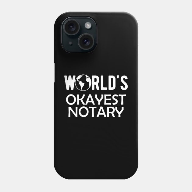 Notary - World's Okayest Notary Phone Case by KC Happy Shop