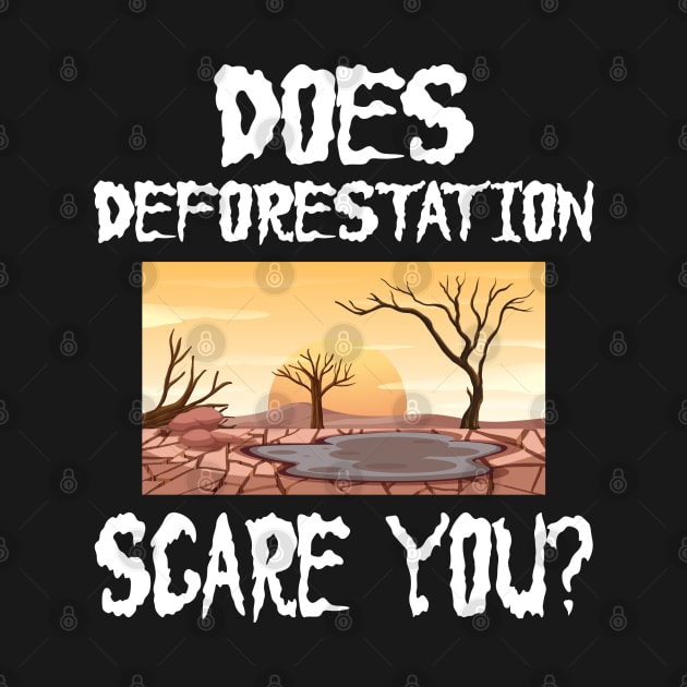 Halloween global warming - Does deforestation scare you? w by KC Happy Shop