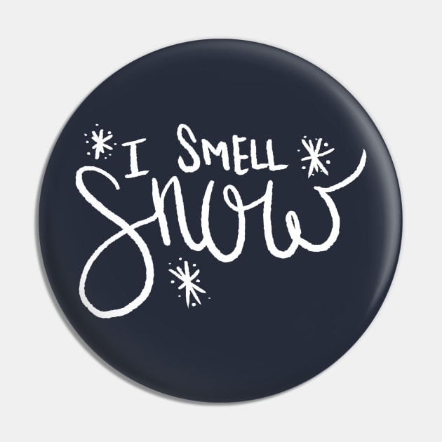 I Smell Snow Pin by Becki Sturgeon