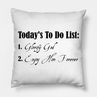 To Do List Westminster Catechism Pillow