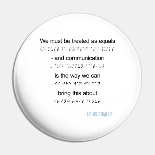 Louis Braille Quote on Communication Pin