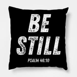 Be Still Psalm 46:10 Bible Verse Christian Quote Pillow