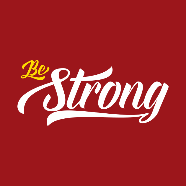 Be Strong by RelianceDesign