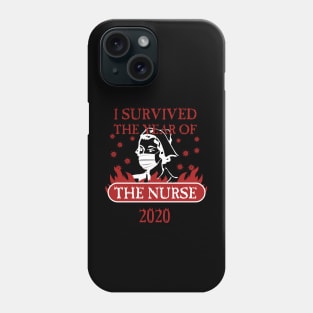 I Survived the Year of the Nurse 2020 Phone Case