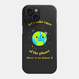 Take care planet Phone Case