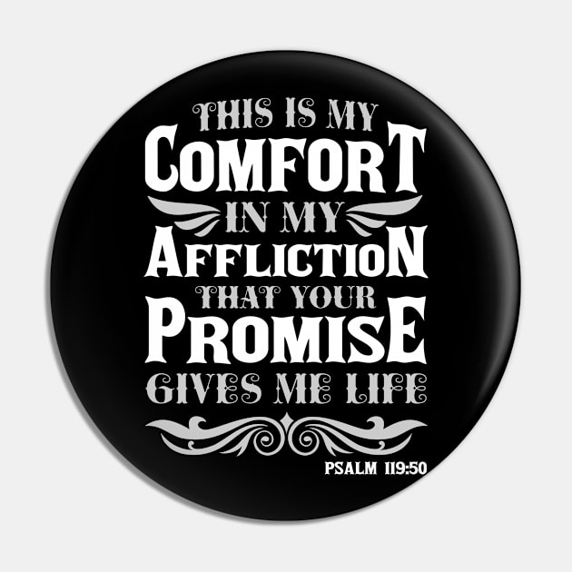 This is my comfort in my affliction | Christian | Bible Verse Pin by ChristianLifeApparel