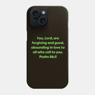 Bible Verse Psalm 86:5 Phone Case