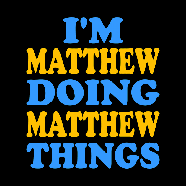 I'm Matthew doing Matthew things by TTL