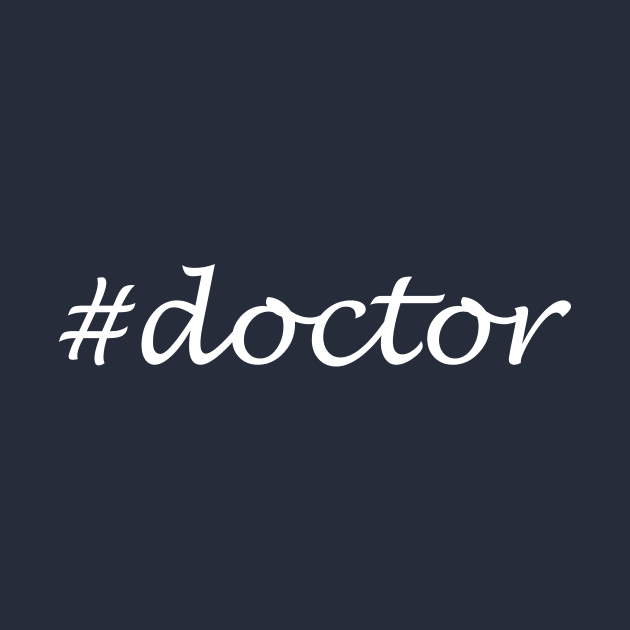 Doctor Profession - Hashtag Design by Sassify