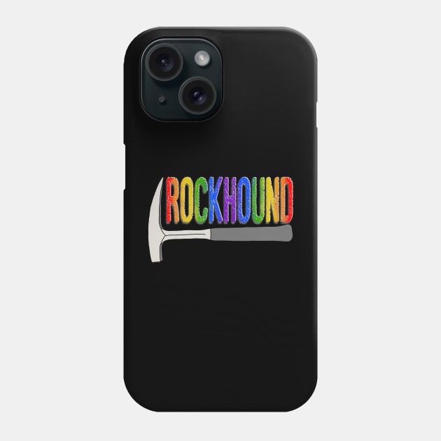 Rockhound Rock Pick Geology Hammer Rockhounding Phone Case by Laura Rucker