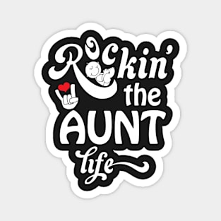 Rockin' The Aunt Life Magnet