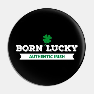 Born Lucky Authentic Irish Four Leaf Clover Design Pin