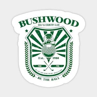 Bushwood Golf & Country Club Magnet