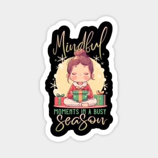 Mindful Moments in a Busy Season Holiday Yoga Magnet
