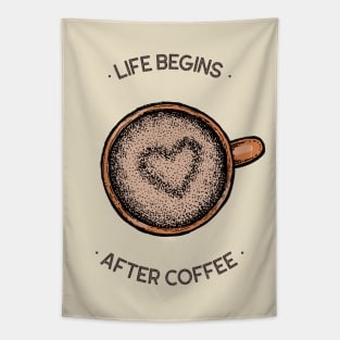 life begins after coffee Tapestry