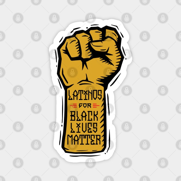 Latinos for Black Lives Matter Magnet by LunaGFXD