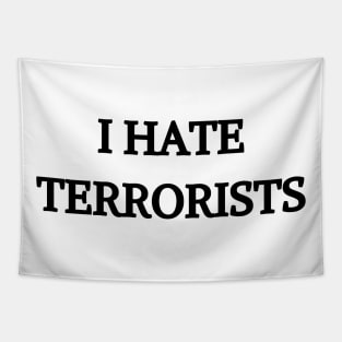 I Hate Terrorists Tapestry