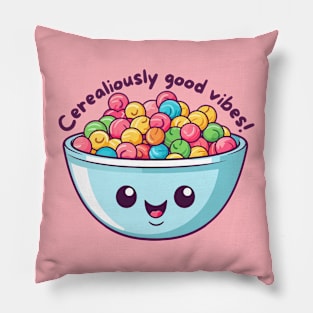 Cerealiously Good Vibes Pillow