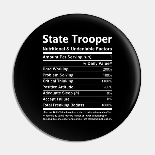 State Trooper T Shirt - Nutritional and Undeniable Factors Gift Item Tee Pin by Ryalgi