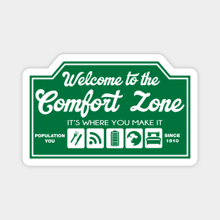 WELCOME TO THE COMFORT ZONE Magnet