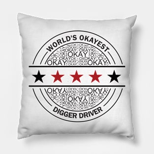 worlds okayest digger driver Pillow