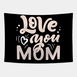 Love You Mom Tapestry