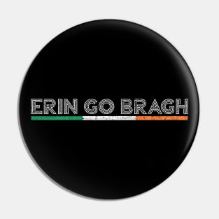 Erin Go Bragh / Original Irish Pride Faded-Style Retro Design Pin