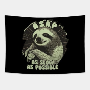 A.S.A.P AS SLOW AS POSSIBLE Tapestry