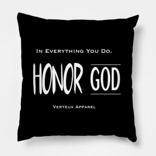 Honor God. Pillow